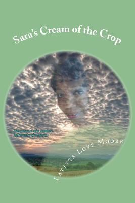 Sara's Cream of the Crop 1493561677 Book Cover