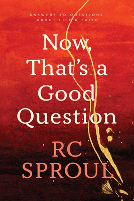 Now, That's a Good Question: Answers to Questio... 0842347119 Book Cover