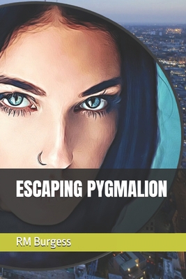 Escaping Pygmalion B0C87KPBSF Book Cover