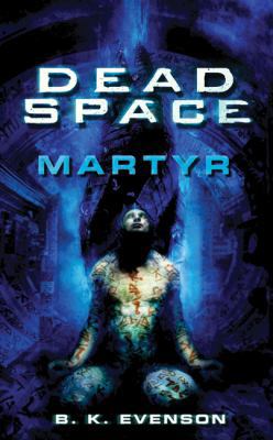 Dead Space: Martyr 0765364301 Book Cover