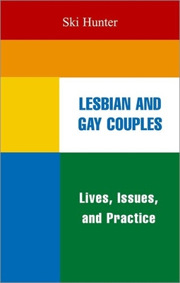 Lesbian and Gay Couples: Lives, Issues, and Pra... 0190616350 Book Cover
