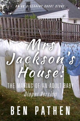 Mrs Jackson's House: The making of an adult bab... B0D3VJGXSR Book Cover