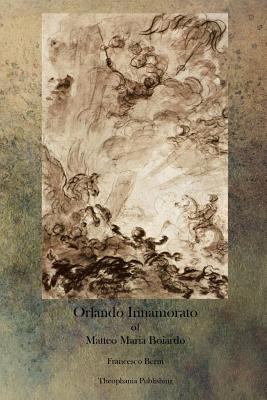 Orlando Innamorato of Matteo Maria Boiardo 177083317X Book Cover
