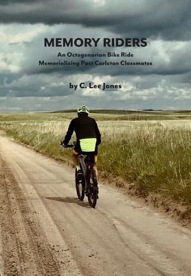 Memory Riders: An Octogenarian Bike Ride Memori... 0692190392 Book Cover