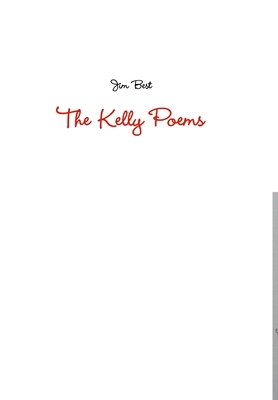 The Kelly Poems 1326273582 Book Cover