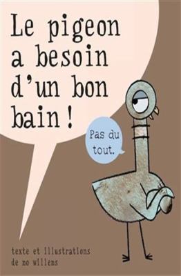 Pigeon a besoin d'un bon bain (Le) [French] 2877678466 Book Cover