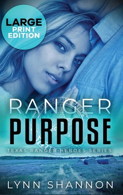 Ranger Purpose: A Small-town Christian Romantic... [Large Print] 1953244653 Book Cover
