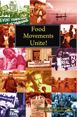 Food Movements Unite!: Strategies to Transform ... 0935028382 Book Cover