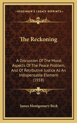 The Reckoning: A Discussion of the Moral Aspect... 1165199564 Book Cover