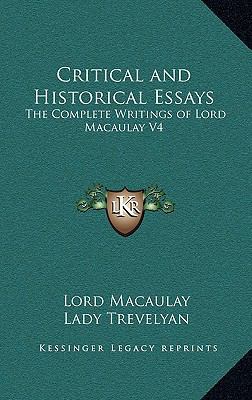 Critical and Historical Essays: The Complete Wr... 1163220612 Book Cover