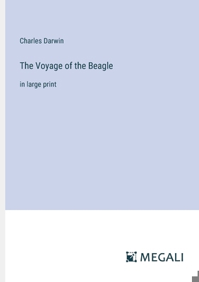 The Voyage of the Beagle: in large print 3387006608 Book Cover