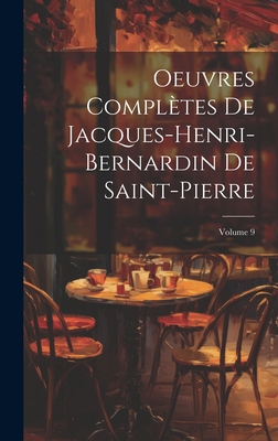 Oeuvres Complètes De Jacques-Henri-Bernardin De... [French] 1021064173 Book Cover