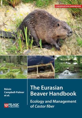 The Eurasian Beaver Handbook: Ecology and Manag... 1784271136 Book Cover