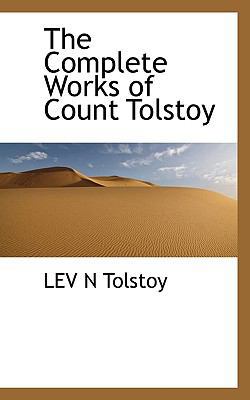 The Complete Works of Count Tolstoy 1117523322 Book Cover