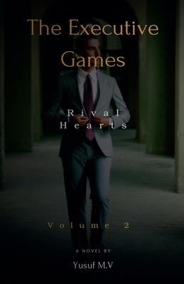 Executive Games; Rival Hearts B0G876YN2V Book Cover