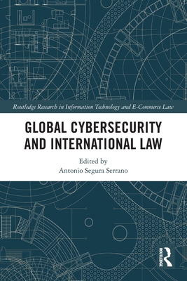 Global Cybersecurity and International Law 1032382341 Book Cover