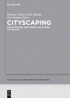 Cityscaping: Constructing and Modelling Images ... 3110376822 Book Cover