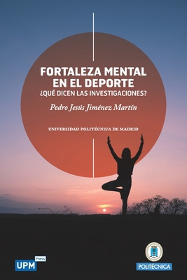 Fortaleza Mental en el Deporte: ¿Qué dicen las ... [Spanish] 8494085034 Book Cover