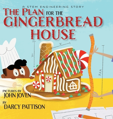 The Plan for the Gingerbread House: A STEM Engi... 1629441570 Book Cover