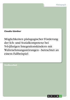 Möglichkeiten pädagogischer Förderung der Ich- ... [German] 3640603435 Book Cover