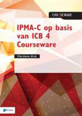 Ipma-C Op Basis Van ICB 4 Courseware - Herziene... [Dutch] 9401804273 Book Cover