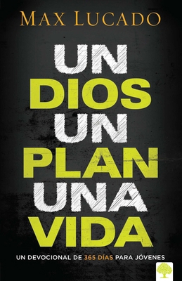 Un Dios, Un Plan, Una Vida: Un Devocional Para ... [Spanish] 1629982660 Book Cover