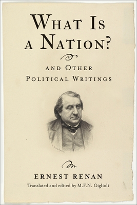What Is a Nation? and Other Political Writings 0231174306 Book Cover