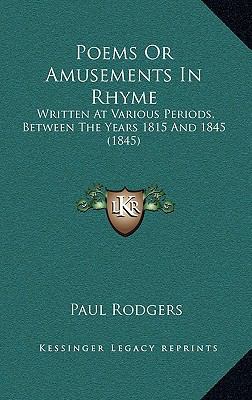 Poems or Amusements in Rhyme: Written at Variou... 1164985353 Book Cover