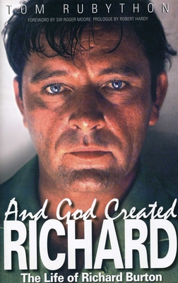 And God Created Richard: The Life of Richard Bu... 0990619907 Book Cover