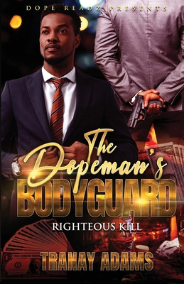 The Dopeman's Bodyguard: Righteous Kill B0D8WV41BT Book Cover