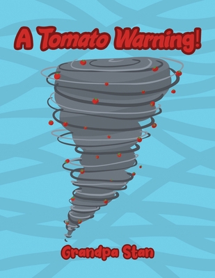 A Tomato Warning! 1637640668 Book Cover