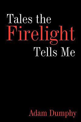 Tales the Firelight Tells Me 1438984359 Book Cover