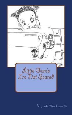 I'm Not Scared: Little Gem's 1543040543 Book Cover