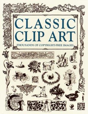 Classic Clip Art 0517148838 Book Cover