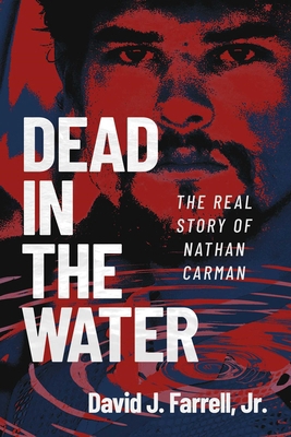 Dead in the Water: The Real Story of Nathan Carman B0F3179RKN Book Cover