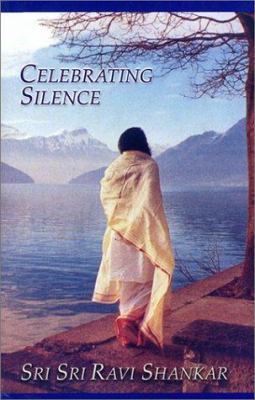 Celebrating Silence: Excerpts from Five Years o... 1885289391 Book Cover