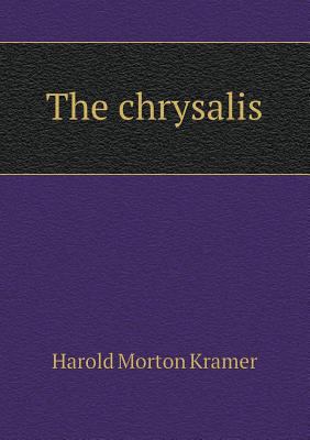 The Chrysalis 5518437757 Book Cover