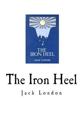 The Iron Heel 1535131861 Book Cover