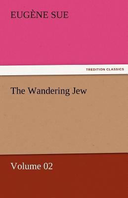 The Wandering Jew - Volume 02 3842451717 Book Cover