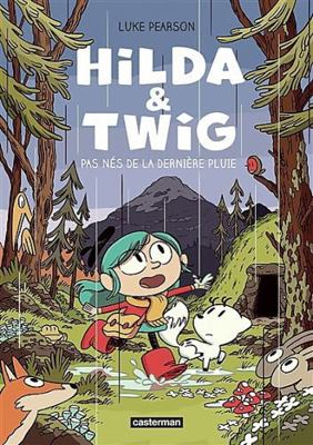 Hilda & Twig: Pas nés de la dernière pluie (1) [French] 2203287411 Book Cover