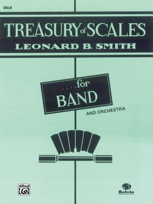 Treasury of Scales...for Band and Orchestra, Cello 0769224164 Book Cover