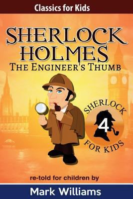 Sherlock Holmes re-told for children: The Engin... 1543106889 Book Cover
