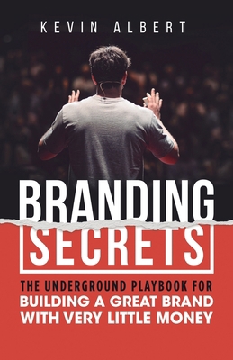 Branding Secrets: The Underground Playbook for ... 9635223234 Book Cover