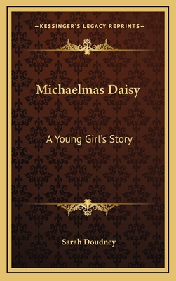 Michaelmas Daisy: A Young Girl's Story 1163672602 Book Cover