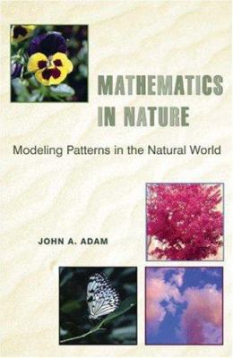 Mathematics in Nature: Modeling Patterns in the... 0691114293 Book Cover