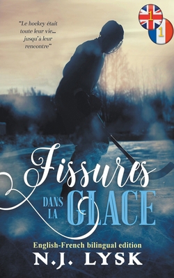 Cracking Ice & Fissures dans la glace 1 [French] 1393748805 Book Cover