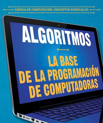 Algoritmos: La Base de la Programación de Compu... [Spanish] 1538337088 Book Cover