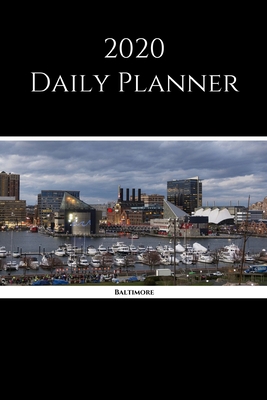 2020 Daily Planner: Baltimore; January 1, 2020 ... 1704796105 Book Cover