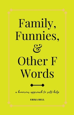 Family, Funnies, and Other F Words 1736995405 Book Cover