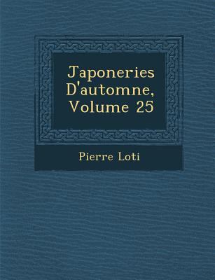 Japoneries D'Automne, Volume 25 [French] 1288163819 Book Cover